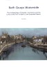 Baths quays waterside: the archaeology of industry, commerce and the lives of the poor in Bath's lost Quayside district
