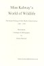 Miss Kelway's world of wildlife: the nature writing of Miss Phyllis Eileen Kelway 1906-1945